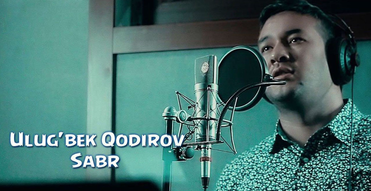 Ulug'bek Qodirov - Sabr (Official Clip 2016) смотреть онлайн
